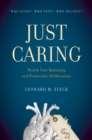 Just Caring : Health Care Rationing and Democratic Deliberation - eBook
