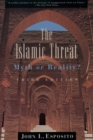 The Islamic Threat : Myth or Reality? - eBook