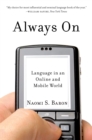 Always On : Language in an Online and Mobile World - eBook