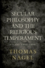 Secular Philosophy and the Religious Temperament : Essays 2002-2008 - eBook