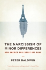 The Narcissism of Minor Differences : How America and Europe Are Alike - eBook