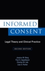Informed Consent : Legal Theory and Clinical Practice - eBook