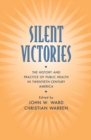 Silent Victories : The History and Practice of Public Health in Twentieth-Century America - eBook