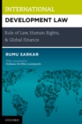 International Development Law : Rule of Law, Human Rights, and Global Finance - eBook