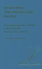 Nurturing the Premature Infant : Developmental Intervention in the Neonatal Intensive Care Nursery - eBook