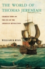 The World of Thomas Jeremiah : Charles Town on the Eve of the American Revolution - eBook