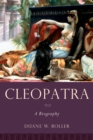Cleopatra : A Biography - eBook