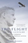 The Flight of the Century : Charles Lindbergh and the Rise of American Aviation - eBook
