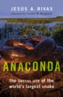 Anaconda : The Secret Life of the World's Largest Snake - eBook