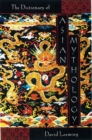 A Dictionary of Asian Mythology - eBook