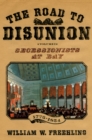 The Road to Disunion : Secessionists at Bay, 1776-1854: Volume I - eBook