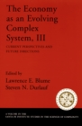 The Economy As an Evolving Complex System, III : Current Perspectives and Future Directions - eBook