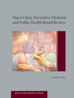 Mayo Clinic Preventive Medicine and Public Health Board Review - eBook