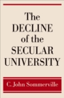 The Decline of the Secular University - eBook