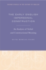 The Early English Impersonal Construction : An Analysis of Verbal and Constructional Meaning - eBook