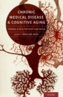 Chronic Medical Disease and Cognitive Aging : Toward a Healthy Body and Brain - eBook