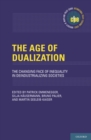 The Age of Dualization : The Changing Face of Inequality in Deindustrializing Societies - eBook