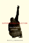 Supernatural Selection : How Religion Evolved - eBook