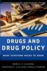 Drugs and Drug Policy : What Everyone Needs to Know? - eBook