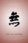 Like Cats and Dogs : Contesting the Mu Koan in Zen Buddhism - eBook
