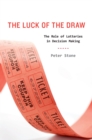The Luck of the Draw : The Role of Lotteries in Decision Making - eBook