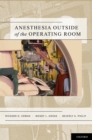 Anesthesia Outside of the Operating Room - eBook