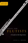 Notes for Flutists : A Guide to the Repertoire - eBook