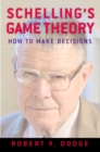 Schelling's Game Theory : How to Make Decisions - eBook
