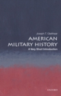 American Military History : A Very Short Introduction - eBook