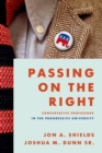 Passing on the Right : Conservative Professors in the Progressive University - eBook