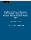 The Pursuit of the Millennium : Revolutionary Millenarians and Mystical Anarchists of the Middle Ages - eBook