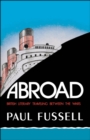 Abroad : British Literary Traveling between the Wars - eBook