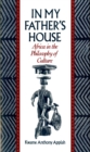 In My Father's House : Africa in the Philosophy of Culture - eBook
