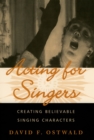Acting for Singers : Creating Believable Singing Characters - eBook