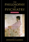 The Philosophy of Psychiatry : A Companion - eBook