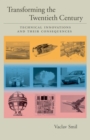 Transforming the Twentieth Century : Technical Innovations and Their Consequences - eBook