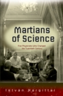 The Martians of Science : Five Physicists Who Changed the Twentieth Century - eBook