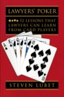 Lawyers' Poker : 52 Lessons that Lawyers Can Learn from Card Players - eBook