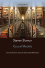 Causal Models : How People Think About the World and Its Alternatives - eBook
