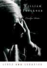 William Faulkner : Lives and Legacies - eBook