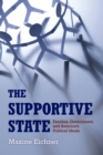 The Supportive State : Families, Government, and America's Political Ideals - eBook