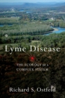 Lyme Disease : The Ecology of a Complex System - eBook