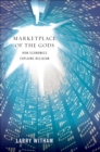 Marketplace of the Gods : How Economics Explains Religion - eBook