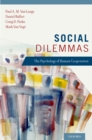 Social Dilemmas : Understanding Human Cooperation - eBook