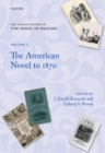 The Oxford History of the Novel in English : Volume 5: The American Novel to 1870 - eBook
