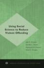 Using Social Science to Reduce Violent Offending - eBook
