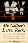 Mr. Collier's Letter Racks : A Tale of Art and Illusion at the Threshold of the Modern Information Age - eBook