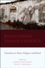 Resounding Transcendence : Transitions in Music, Religion, and Ritual - eBook