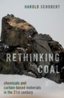 Rethinking Coal : Chemicals and Carbon-Based Materials in the 21st Century - eBook