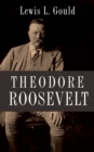 Theodore Roosevelt - eBook